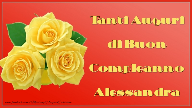 Tanti Auguri Di Buon Compleanno Alessandra Cartoline Di Auguri Con Nome Alessandra Cartolineconnomi Com