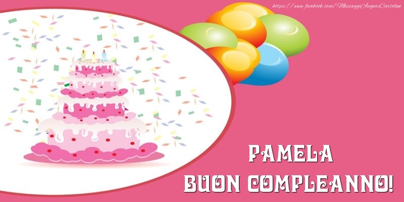 Torta Per Pamela Buon Compleanno Cartoline Di Compleanno Con Nome Pamela Cartolineconnomi Com