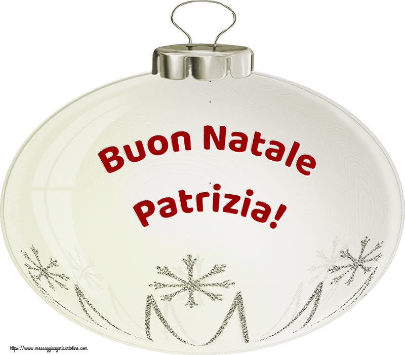 Immagini Di Natale Con I Nomi.Cartoline Con Nome Patrizia Di Natale Cartolineconnomi Com