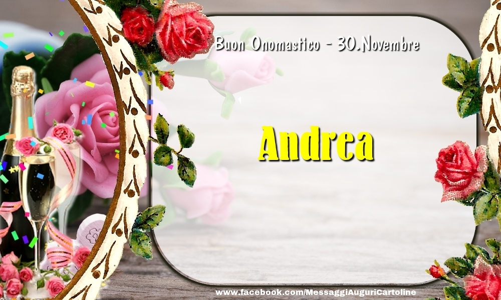 Buon Onomastico Andrea 30 Novembre Cartoline Di Onomastico Con Nome Andrea Cartolineconnomi Com