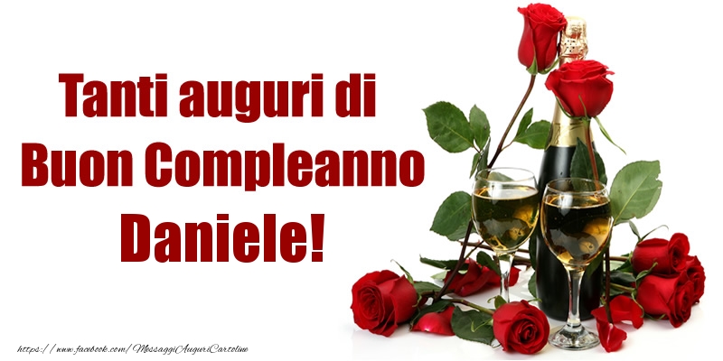 Tanti Auguri Di Buon Compleanno Daniele Cartoline Di Compleanno Con Nome Daniele 9702