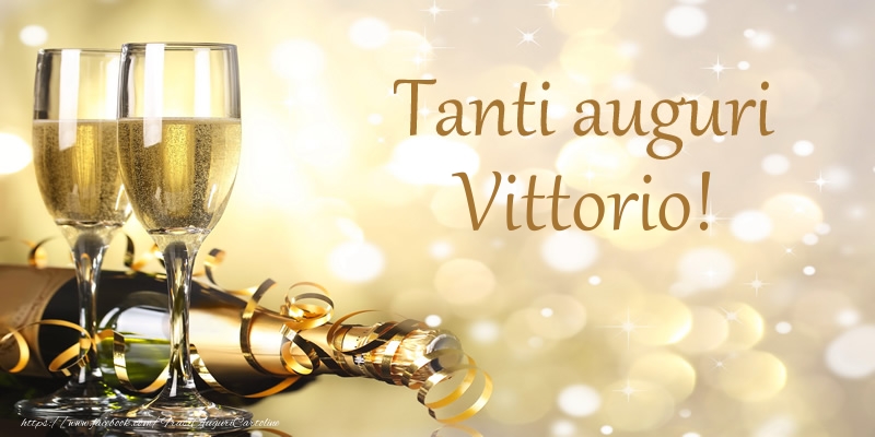 Tanti auguri Vittorio! | Cartoline di compleanno con nome Vittorio |  cartolineconnomi.com