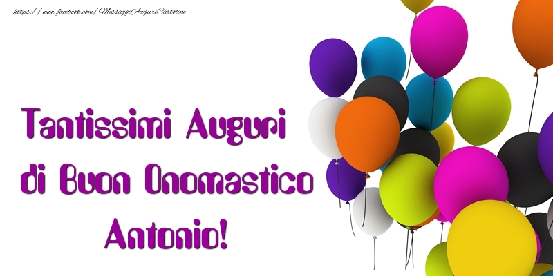 Tantissimi Auguri Di Buon Onomastico Antonio Cartoline Di Onomastico Con Nome Antonio Cartolineconnomi Com