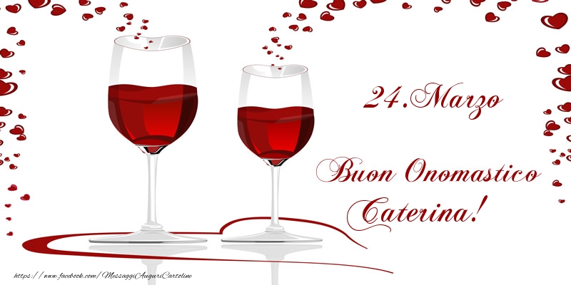 24.Marzo Buon Onomastico Caterina! | Cartolina con bicchieri da champagne e cuori | Cartoline di onomastico