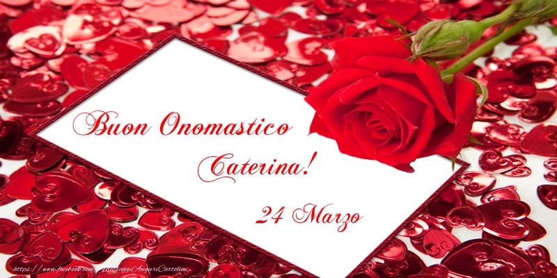 Buon Onomastico Caterina! 24 Marzo | Cartolina con rose per donne | Cartoline di onomastico