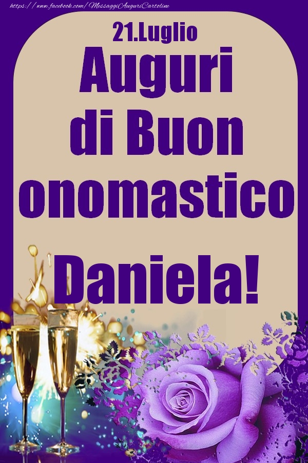 21.Luglio - Auguri di Buon Onomastico  Daniela! | Cartolina con bicchieri di champagne e rosa | Cartoline di onomastico