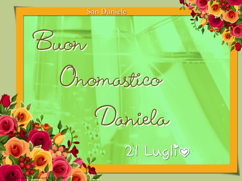 San Daniele Buon Onomastico, Daniela! 21 Luglio | Cartolina con rose per i festeggiati | Cartoline di onomastico
