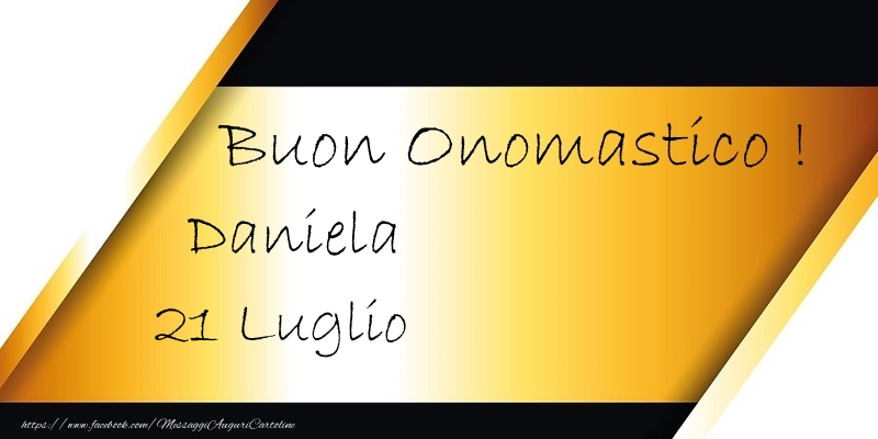 Buon Onomastico  Daniela! 21 Luglio | Cartolina con sfondo oro e nero | Cartoline di onomastico