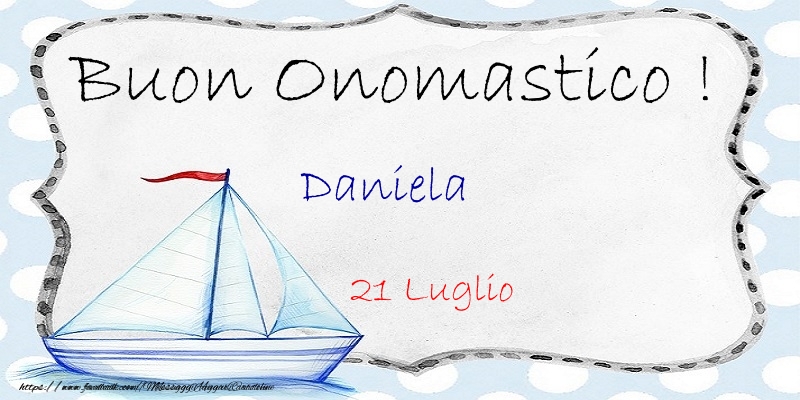 Buon Onomastico  Daniela! 21 Luglio | Cartolina con barca sulle onde | Cartoline di onomastico