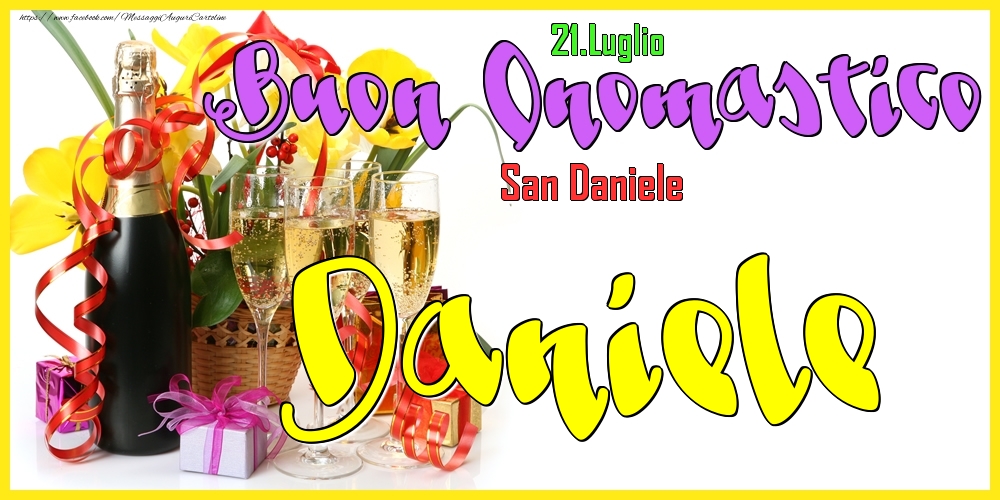 21.Luglio - Buon Onomastico Daniele! | Cartolina con champagne con bicchieri, fiori gialli e regali | Cartoline di onomastico