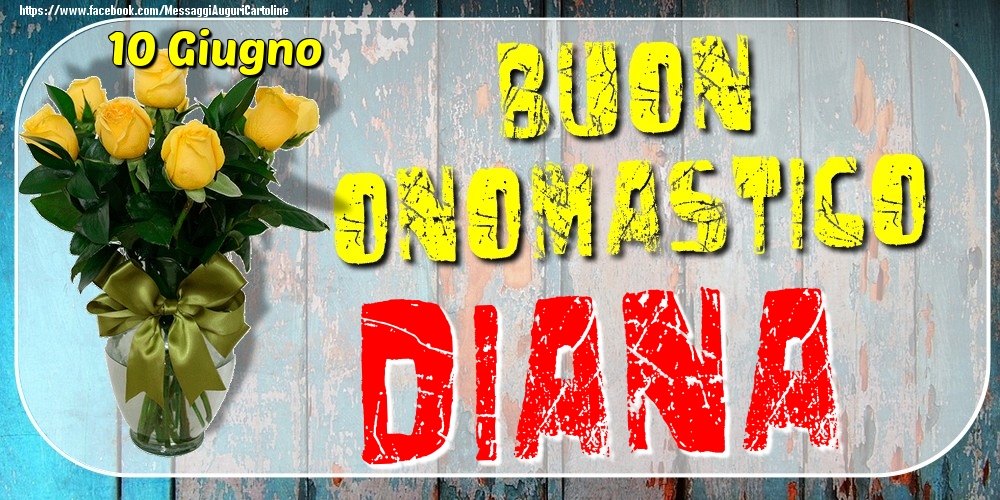 10 Giugno - Buon Onomastico Diana! | Cartolina con bouquet di rose gialle su sfondo di legno | Cartoline di onomastico