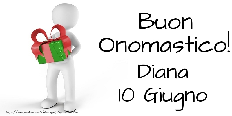 Buon Onomastico  Diana! 10 Giugno | Cartolina con omino con i regali | Cartoline di onomastico