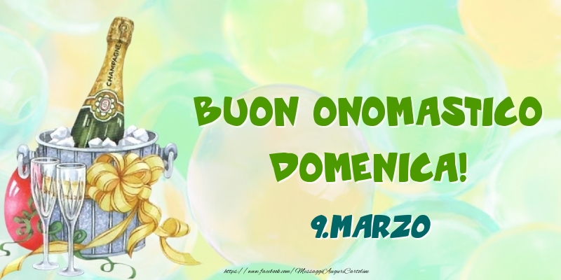 Buon Onomastico, Domenica! 9.Marzo | Cartolina con champagne su uno sfondo con palloncini | Cartoline di onomastico