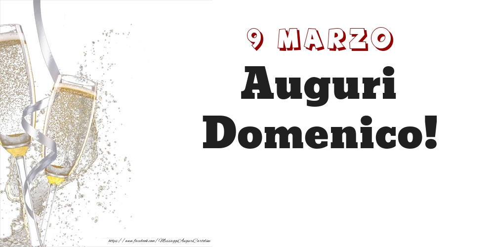 Auguri Domenico! 9 Marzo | Cartolina con bicchieri di champagne su sfondo bianco | Cartoline di onomastico