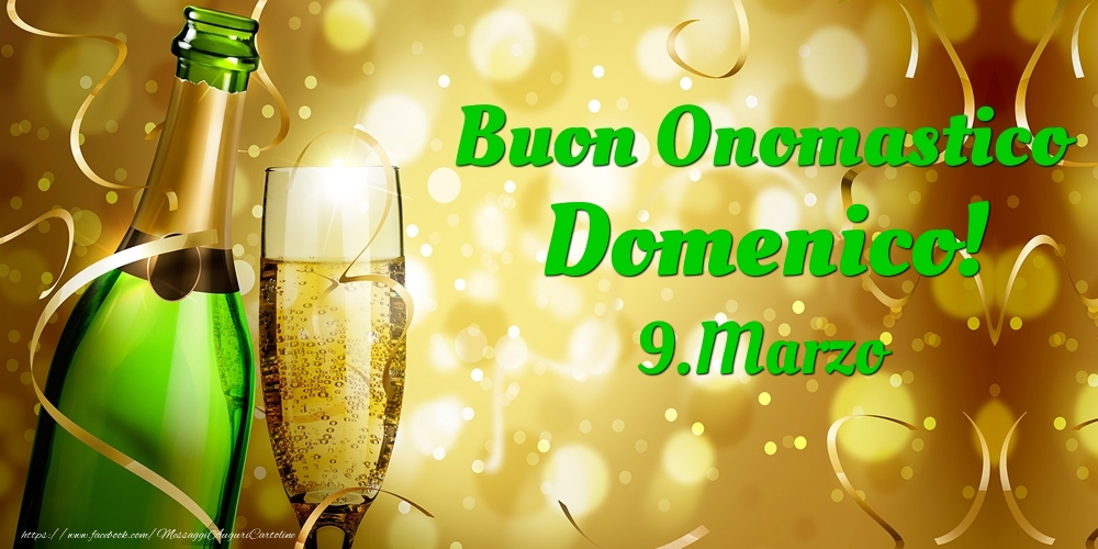 Buon Onomastico Domenico! 9.Marzo - | Cartolina con champagne con bicchiere e coriandoli | Cartoline di onomastico