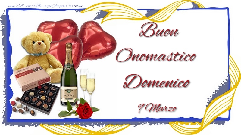 Buon Onomastico Domenico! 9 Marzo | Cartolina con champagne, orsacchiotto, cuori e regali | Cartoline di onomastico