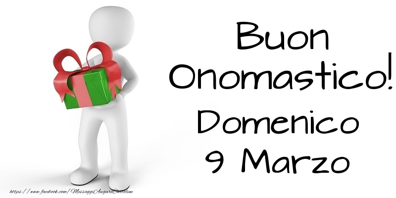 Buon Onomastico  Domenico! 9 Marzo | Cartolina con omino con i regali | Cartoline di onomastico