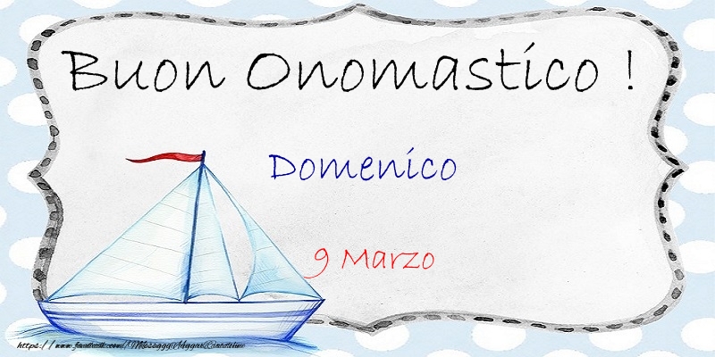 Buon Onomastico  Domenico! 9 Marzo | Cartolina con barca sulle onde | Cartoline di onomastico