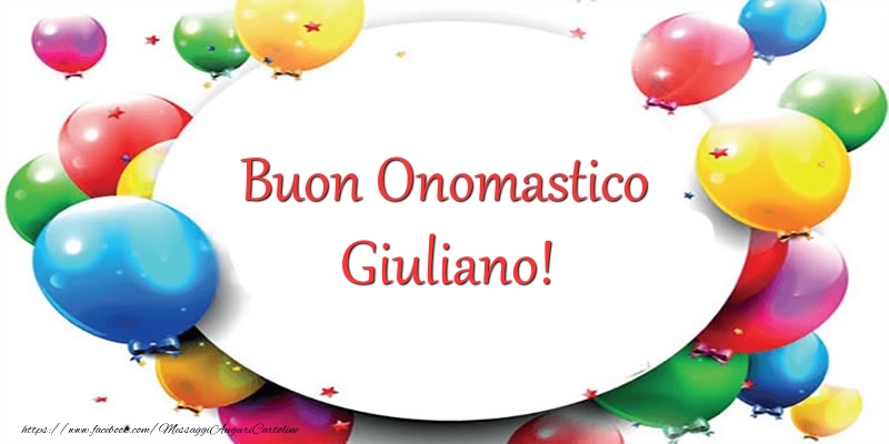 Buon Onomastico Giuliano Cartoline Di Onomastico Con Nome Giuliano Cartolineconnomi Com