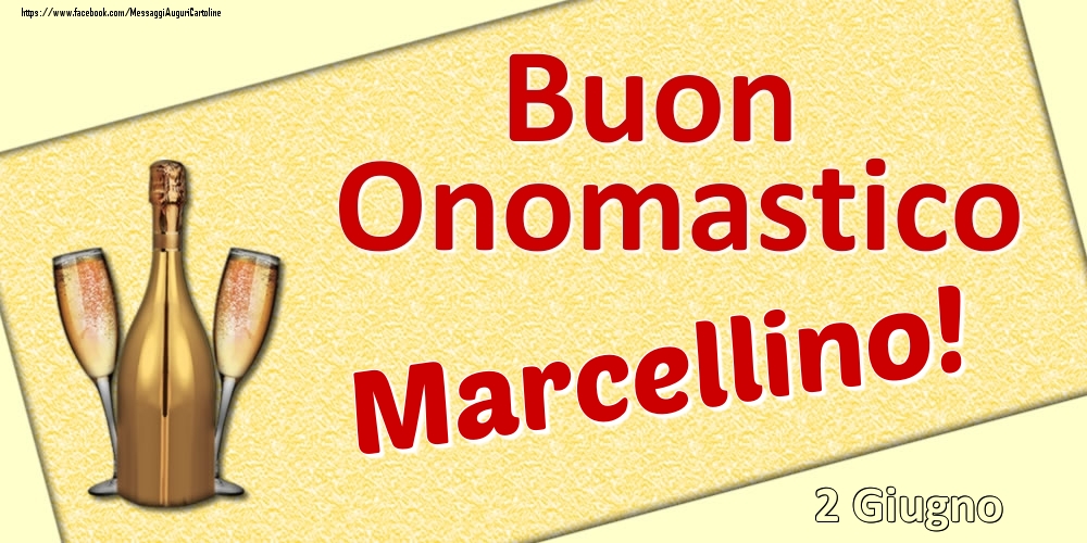 Buon Onomastico Marcellino! - 2 Giugno | Cartolina con disegno di champagne con bicchieri | Cartoline di onomastico