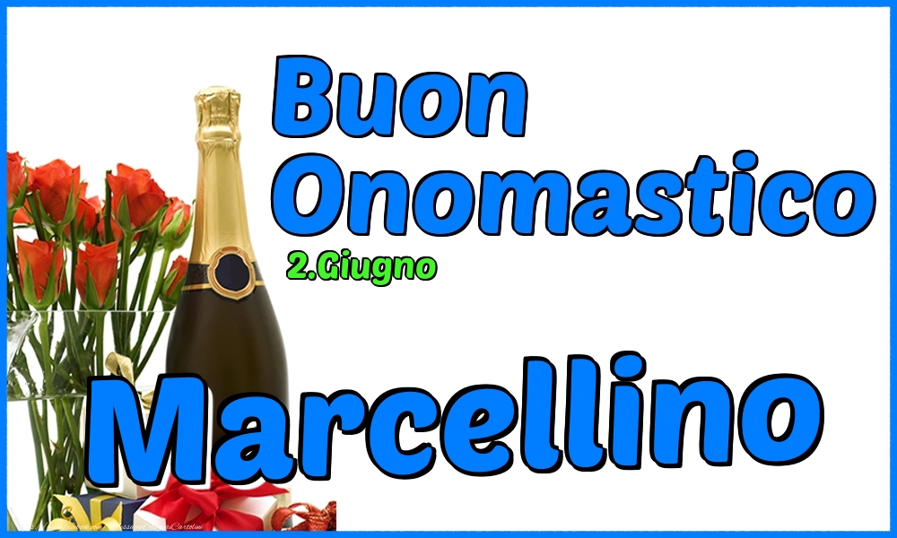 2.Giugno - Buon Onomastico Marcellino! | Cartolina con rose e champagne su sfondo bianco e scritta blu | Cartoline di onomastico