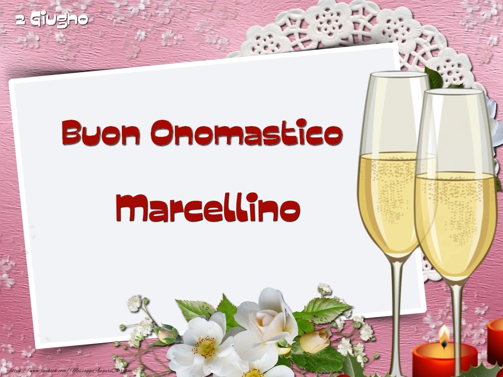 Buon Onomastico, Marcellino! 2 Giugno | Cartolina con fiori, bicchieri da champagne e candele | Cartoline di onomastico