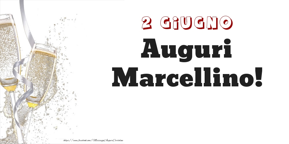 Auguri Marcellino! 2 Giugno | Cartolina con bicchieri di champagne su sfondo bianco | Cartoline di onomastico