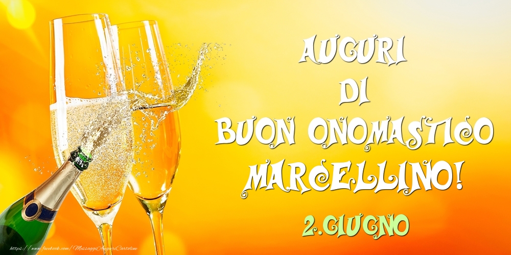 Auguri di Buon Onomastico Marcellino! 2.Giugno | Cartolina con champagne e bicchieri | Cartoline di onomastico