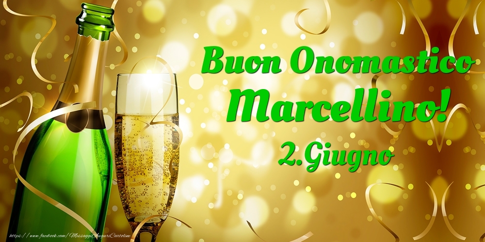 Buon Onomastico Marcellino! 2.Giugno - | Cartolina con champagne con bicchiere e coriandoli | Cartoline di onomastico
