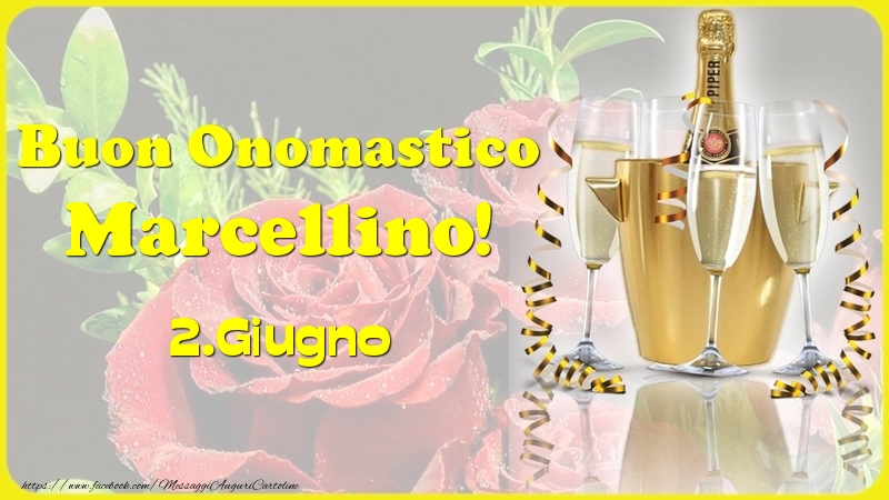Buon Onomastico Marcellino! 2.Giugno - | Cartolina con champagne e bicchieri su sfondo di rose rosse | Cartoline di onomastico