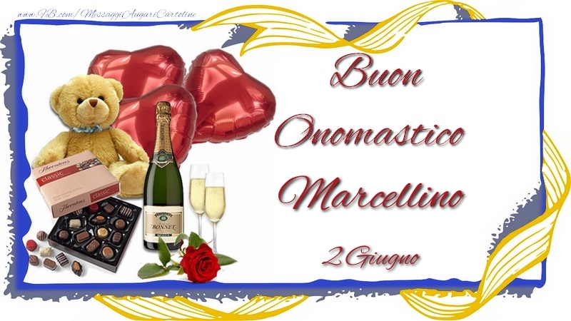 Buon Onomastico Marcellino! 2 Giugno | Cartolina con champagne, orsacchiotto, cuori e regali | Cartoline di onomastico