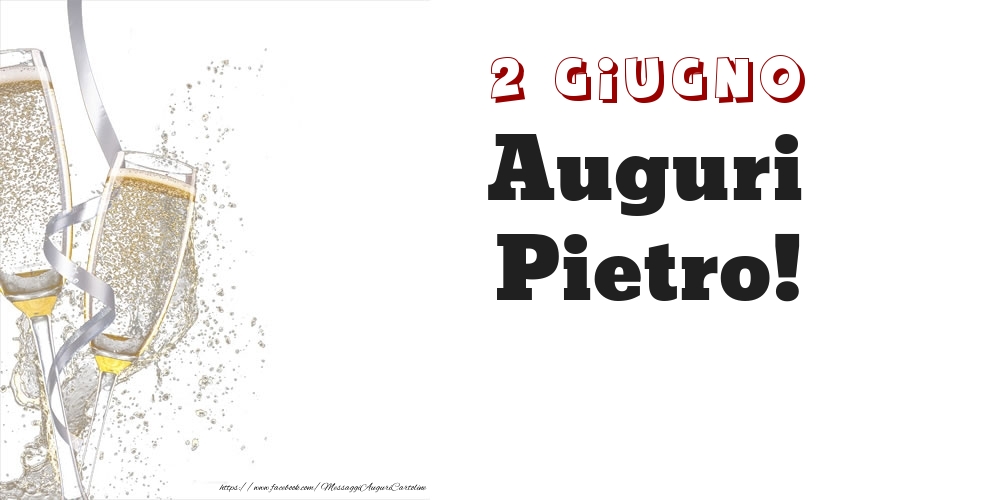 Auguri Pietro! 2 Giugno | Cartolina con bicchieri di champagne su sfondo bianco | Cartoline di onomastico