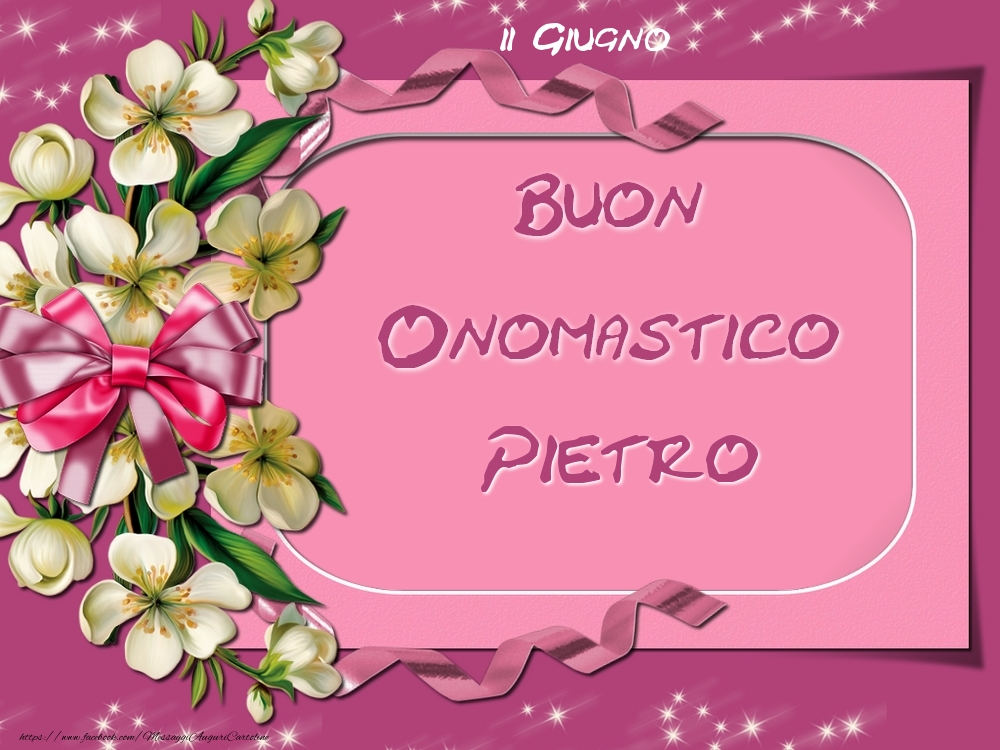 Buon Onomastico, Pietro! 2 Giugno | Cartolina con fiori per donna | Cartoline di onomastico