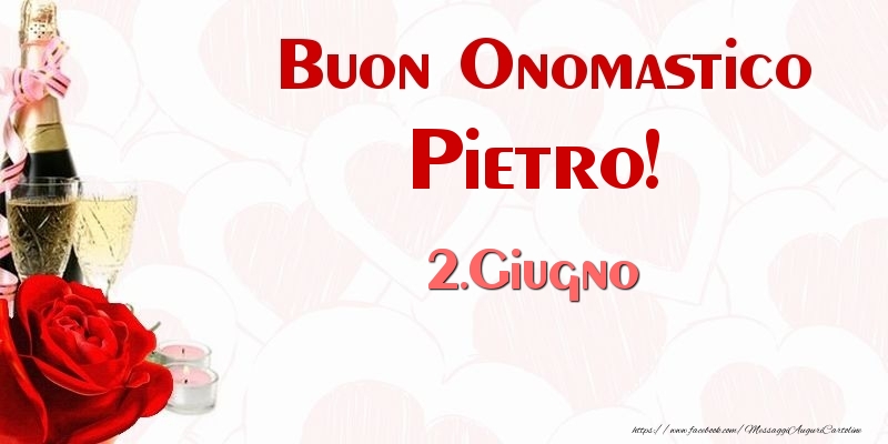 Buon Onomastico Pietro! 2.Giugno | Cartolina con rosa rossa e champagne | Cartoline di onomastico